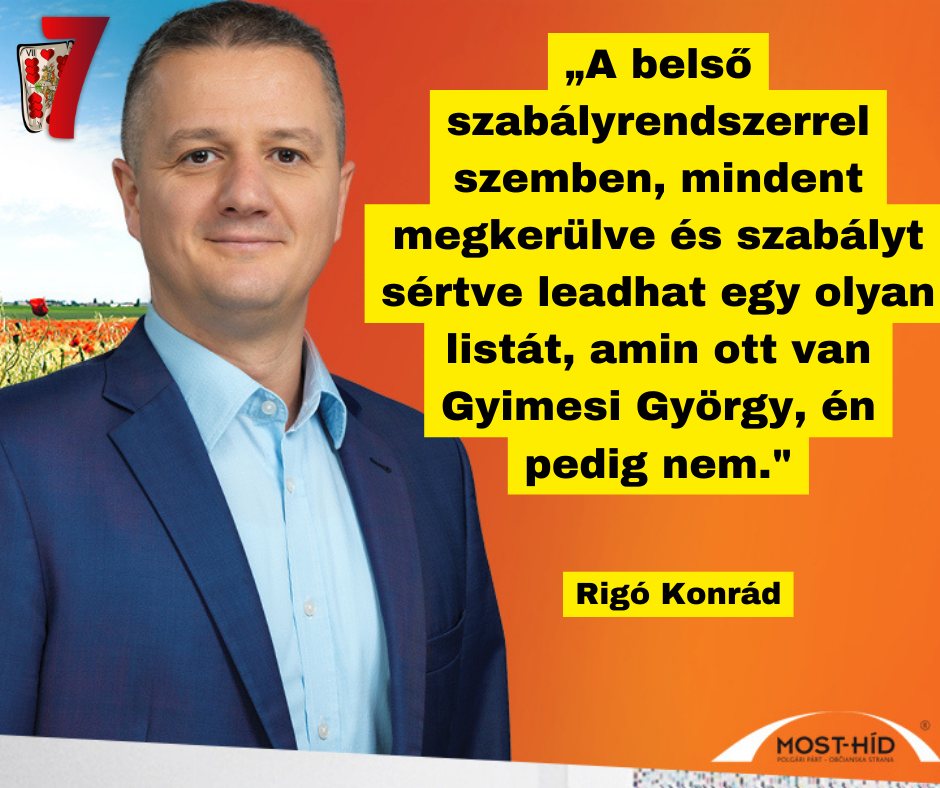 A belső szabályrendszerrel szemben mindent megkerülve és szabályt sértve leadhat egy olyan listát amin ott van Gyimesi György én pedig nem