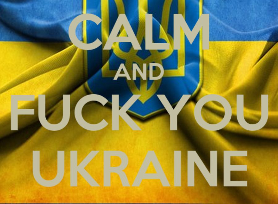 Keep calm and fuck you ukraine - Ukrajna