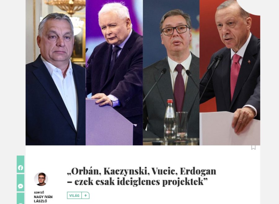 Screenshot 2023 05 31 at 13 33 35 Orbán Kaczynski Vucic Erdogan ezek csak ideiglenes projektek